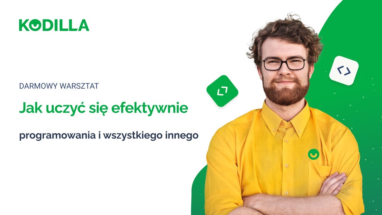 Warsztat: Jak uczyć się efektywnie. Programowania i wszystkiego innego :)