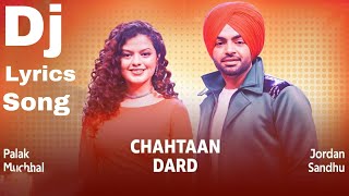Lyrical | Chahtaan Dard lyrics | palak muchhal jordan sandhu | 2019 new romantic song