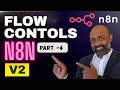 n8n Flow Logic - Part 4 | Conditional Logic, Loops & Advanced Sub Flows