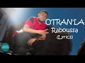 Otran La Raboussa Lyrics Otran La Raboussa Lyrics