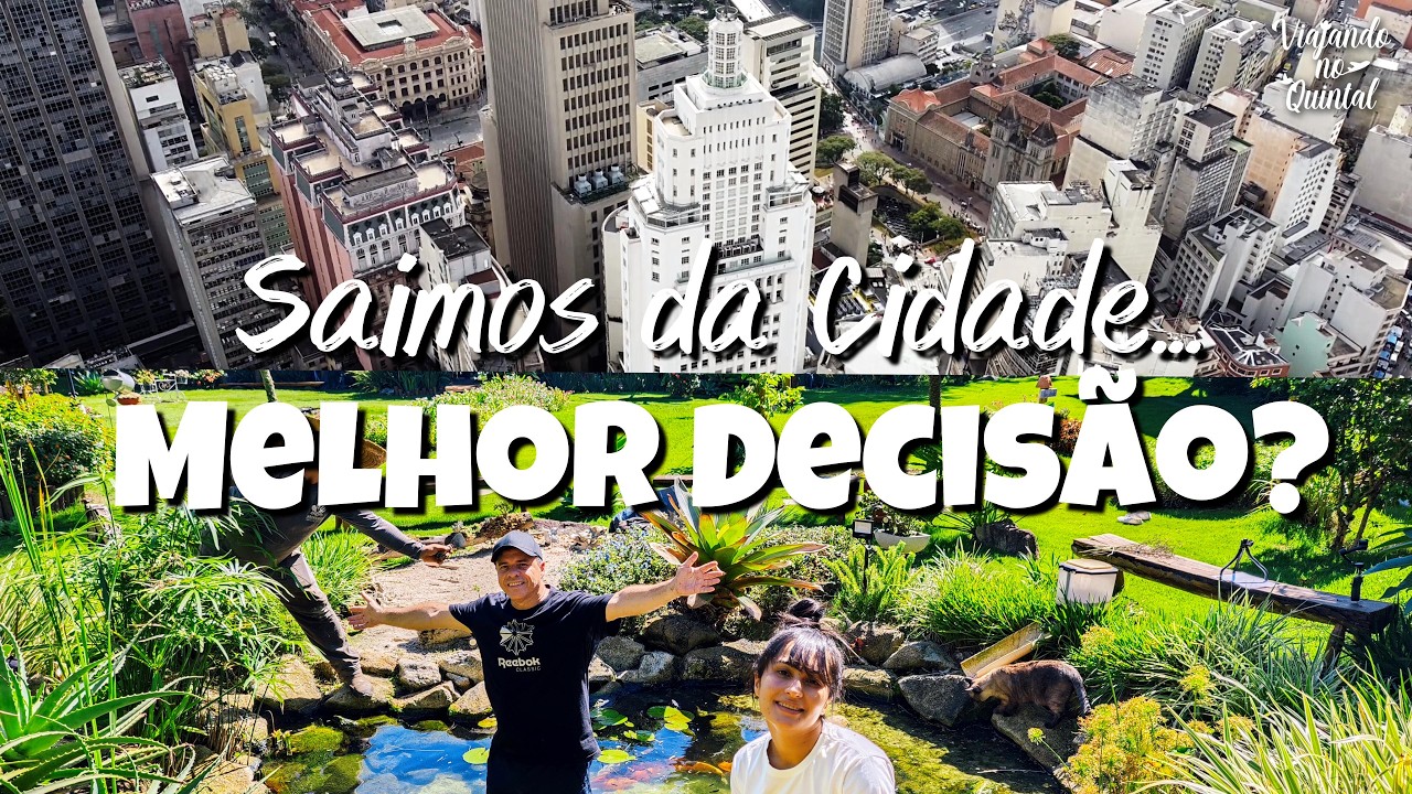 SAÍMOS DA CIDADE  FOI A MELHOR DECISÃO