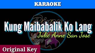 Video thumbnail of "Kung Maibabalik Ko Lang by Julie Anne San Jose (Karaoke : Original Key)"