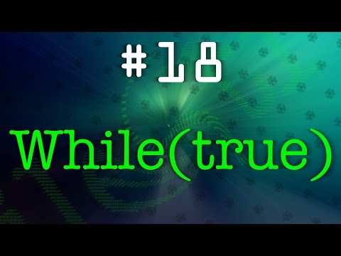#18 - While(true) [LOOP] {CONTEST}