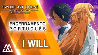Sword Art Online: Alicization Parte2 Encerramento Completo em Português - I Will (PT-BR)