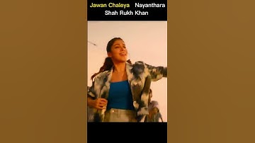 Jawan Chaleya | Shah Rukh Khan | Nayanthara  #viral