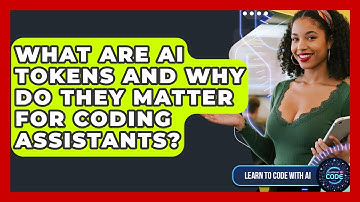 What Are AI Tokens And Why Do They Matter For Coding Assistants? - Learning To Code With AI