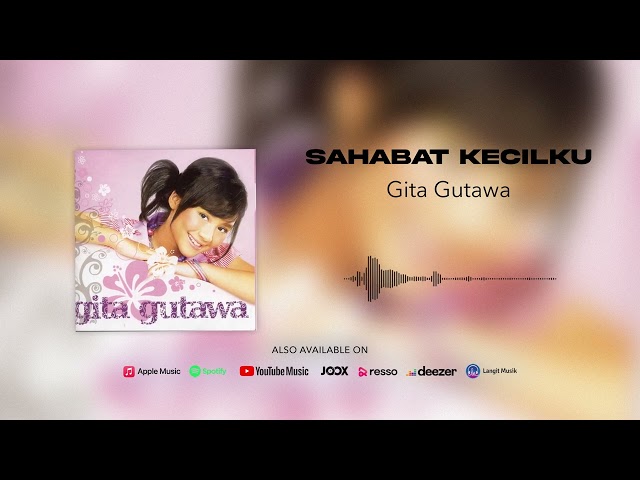 Gita Gutawa - Sahabat Kecilku (Official Audio) class=