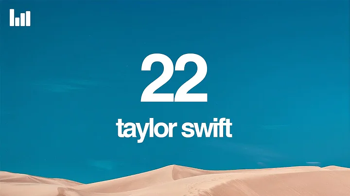 Taylor Swift - 22 (Lyrics)