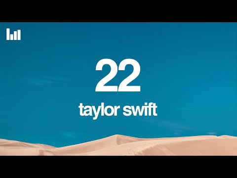 Taylor Swift 22 Lyrics
