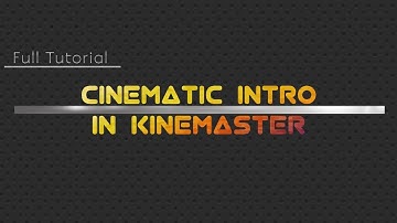 How to create cinematic intro in kinemaster ।  How to create cinematic video in android