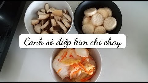 Món chay: Canh kim chi sò điệp