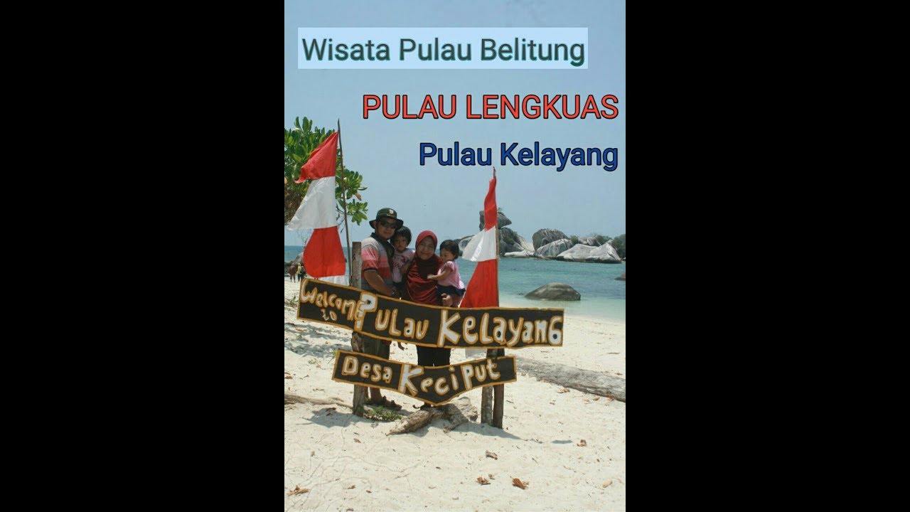 Wisata Pulau Belitung Pulau Lengkuas Pulau Kelayang Wisata Pulau Belitung Pulau Lengkuas Pulau Kelayang