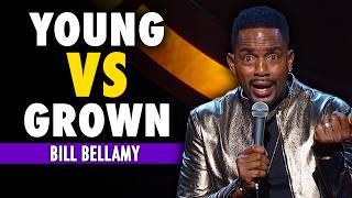 The Differences Between Young & Grown Women | Bill Bellamy | Stand Up Comedy