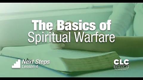 Lesson 4 - Basic Principles of Spiritual Warfare