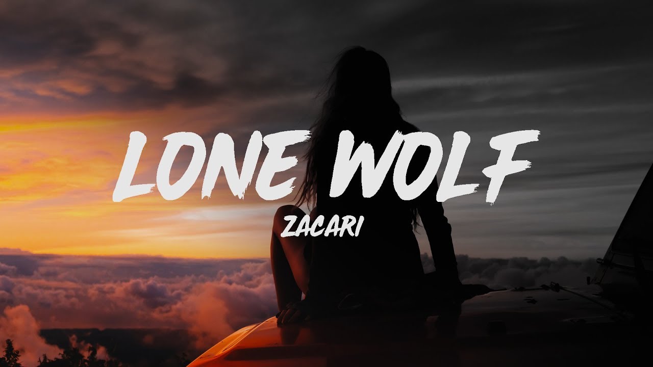 Zacari - Lone Wolf (Lyrics) - YouTube