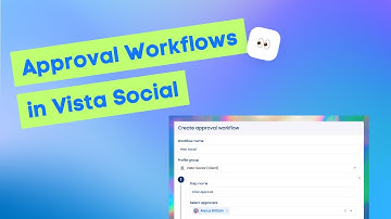 Creating Workflows for Post Approvals with Vista Social