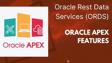 Oracle Apex Features - Oracle REST Data Services (ORDS) - Apex Rest API