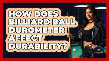 How Does Billiard Ball Durometer Affect Durability? - Billiards Hustlers