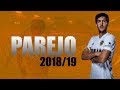 Dani Parejo - 2018/19 - Skills, Goals & Assists