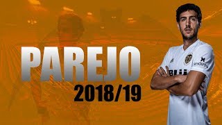 Dani Parejo - 2018/19 - Skills, Goals \u0026 Assists