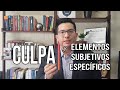 Culpa y Elementos Subjetivos Específicos