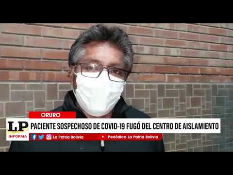 Paciente sospechoso de Covid-19 fugó del centro de aislamiento en Oruro