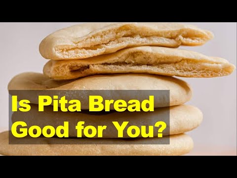 Is Pita Bread Good For You?