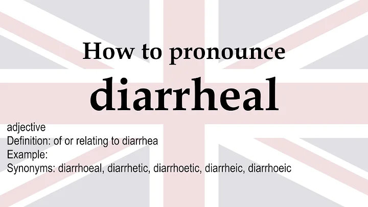 How to pronounce 'diarrheal' + meaning