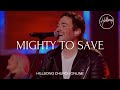 Mighty To Save (Church Online) - Hillsong Worship