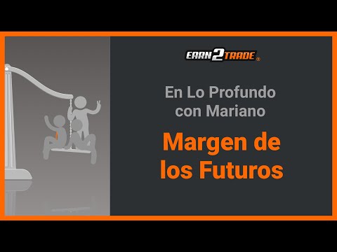 Margen de Futuros Explicado - Comprende cómo funciona y qué es una llamada de margen