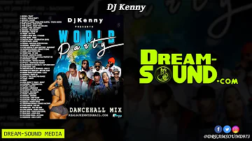 DJ Kenny - World Party (Dancehall Mixtape 2018)