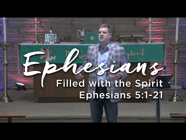 Ephesians: Filled with the Spirit