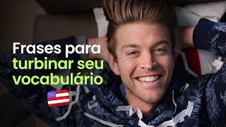 30 FRASES EM INGLÊS PARA DESTRINCHAR