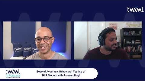 Beyond Accuracy: Behavioral Testing of NLP Models with Sameer Singh - #406