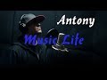 Antony - Music Life(Official Music )
