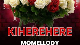 Momellody-Kiherehereofficial Lyrics Video