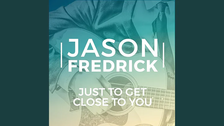 Just to Get Close to You