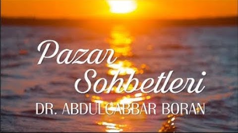 Pazar Sohbeti  @dr.abdulcabbarboran