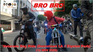 Bro Bro - Veterans Day Ride // DTLA (12 NOV 2022)