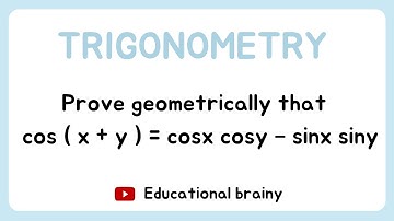prove geometrically that cos(x+y) = cosx cosy - sinx siny  | 💯 guaranteed question | class : 11