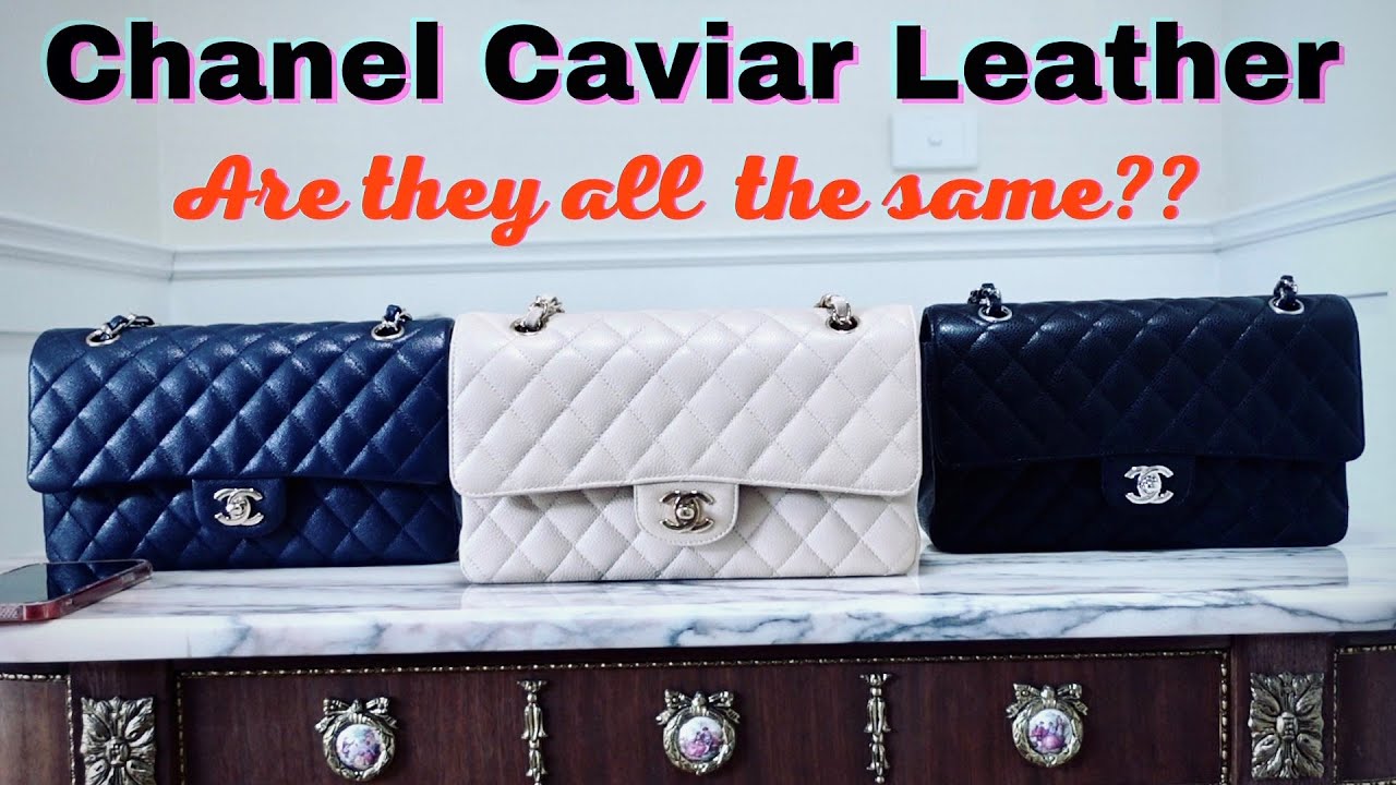 Different types of Chanel Caviar leather on Chanel Classic Flap - Chanel  Caviar leather comparison 