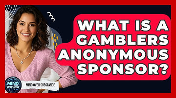 What Is A Gamblers Anonymous Sponsor? - Mind Over Substance