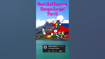 Most Liked Comment Changes Europe (Part 5) #countries  #europe #geography
