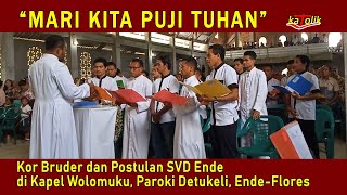 MARI KITA PUJI TUHAN👉Koor Bruder dan Postulan SVD di Detukeli, Ende-Flores