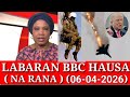 ‎BBC HAUSA LABARAN DUNIYA NA RANA YAU 07/04/2026 #Iran🇮🇷#Israeli🇮🇱