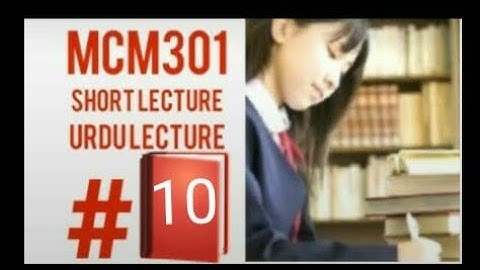 short lectures mcm301 | Lecture no 10 | mcm301 short lectures | Lecture mcm301 short