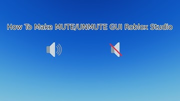 How To Make A MUTE/UNMUTE GUI In Roblox Studio