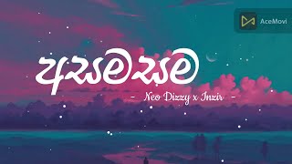 Asamasama | අසමසම (Lyrics) - Neo Dizzy x Inzir