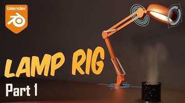 Understand Blender Rigging Better! Desk Lamp Rig from Start to Finish - Part 1