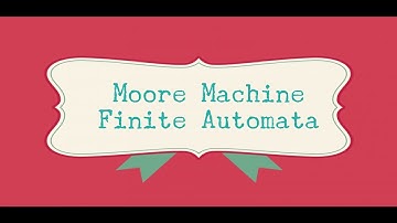 18 Moore Machine  Finite Automata with output TOC | Theory of computation